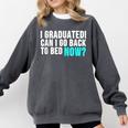 Graduation Shirt For Him Her Can I Go Back To Bed Comfort Colors Sweatshirt Pepper