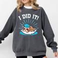 Graduation Did It Sloth Graduate Animal Sloths Sloth Comfort Colors Sweatshirt Pepper