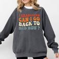 Groovy I Graduated Can I Go Back To Bed Now Graduation Comfort Colors Sweatshirt Pepper