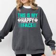 This Is My Happy Face Introvert Comfort Colors Sweatshirt Pepper This Is My Happy Face Introvert Comfort Colors Sweatshirt Pepper
