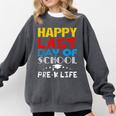 Happy Last Day Of School Pre-K Life Graduation T-Shirt Comfort Colors Sweatshirt Pepper
