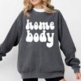 Homebody Introvert I Want To Stay Home Quiet Please Comfort Colors Sweatshirt Pepper