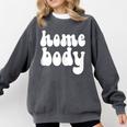 Homebody Introvert I Want To Stay Home Quiet Please Comfort Colors Sweatshirt Pepper Homebody Introvert I Want To Stay Home Quiet Please Comfort Colors Sweatshirt Pepper