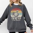 I'm Not Old I'm Classic Retro Nostalgia Statement Comfort Colors Sweatshirt Pepper I'm Not Old I'm Classic Retro Nostalgia Statement Comfort Colors Sweatshirt Pepper