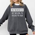 Introvert Introverted But Willing To Discuss 90's R&B Comfort Colors Sweatshirt Pepper Introvert Introverted But Willing To Discuss 90's R&B Comfort Colors Sweatshirt Pepper