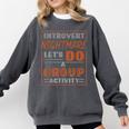 Introvert Nightmare Let's Do A Group Activity Introverted Comfort Colors Sweatshirt Pepper Introvert Nightmare Let's Do A Group Activity Introverted Comfort Colors Sweatshirt Pepper