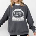 Introvert Space Helmet I Need Space Men Women Comfort Colors Sweatshirt Pepper