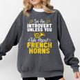Im Introvert Unless You Talk About French Horns Comfort Colors Sweatshirt Pepper