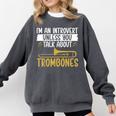 Im An Introvert Unless You Talk About Trombone Comfort Colors Sweatshirt Pepper Im An Introvert Unless You Talk About Trombone Comfort Colors Sweatshirt Pepper