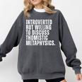 Introverted But Willing To Discuss Thomistic Metaphysics Comfort Colors Sweatshirt Pepper Introverted But Willing To Discuss Thomistic Metaphysics Comfort Colors Sweatshirt Pepper