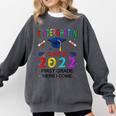 Kindergarten Graduation Class Of 2022 1st Grade Here I Come Comfort Colors Sweatshirt Pepper