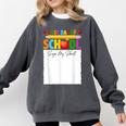 Last Day Of School Sign My Shirt Autograph Graduation Comfort Colors Sweatshirt Pepper