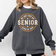 My Last First Day Senior 2025 Graduation Class Of 2025 Comfort Colors Sweatshirt Pepper