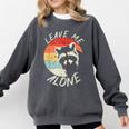 Leave Me Alone Raccoon Lover Introvert Antisocial Shy INTP Comfort Colors Sweatshirt Pepper Leave Me Alone Raccoon Lover Introvert Antisocial Shy INTP Comfort Colors Sweatshirt Pepper