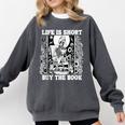 Life Is Short Buy The Book Introvert Skeleton Reading Comfort Colors Sweatshirt Pepper
