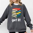 Get Lit With Books Comfort Colors Sweatshirt Pepper
