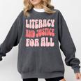 Literacy And Justice For All Book Lover Comfort Colors Sweatshirt Pepper