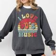 I Love 90's Music Retro Style Nostalgia Cassette 1990s Party Comfort Colors Sweatshirt Pepper