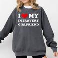 I Love My Introvert Girlfriend I Heart My Introvert GF Comfort Colors Sweatshirt Pepper