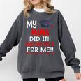My MAMA Did It And She Did It For Me Graduation Nurse Comfort Colors Sweatshirt Pepper