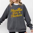 Masters Degree Graduation For Mom Wife Social Work MBA Comfort Colors Sweatshirt Pepper