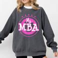 MBA Graduation Masters Business Administration T-Shirt Comfort Colors Sweatshirt Pepper