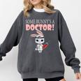 Med School Graduation Bunny Medical New Doctor Comfort Colors Sweatshirt Pepper