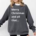 Merry Christmas Sarcastic Phrase For Introvert People Comfort Colors Sweatshirt Pepper