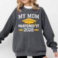 My Mom Mastered It Class Of 2026 Family Masters Graduation Comfort Colors Sweatshirt Pepper
