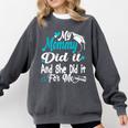 My Mommy Did It Tee Graduation Graduated Mom Proud Children Comfort Colors Sweatshirt Pepper
