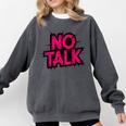 No Small Talk Zone – Introvert Quote Comfort Colors Sweatshirt Pepper No Small Talk Zone – Introvert Quote Comfort Colors Sweatshirt Pepper