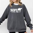 Nope Not Today Ostrich Sarcastic Introvert Humor Comfort Colors Sweatshirt Pepper Nope Not Today Ostrich Sarcastic Introvert Humor Comfort Colors Sweatshirt Pepper