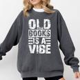 Nostalgia Seekers Quote Comfort Colors Sweatshirt Pepper