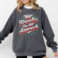 Not Friendly Do Not Approach Introvert Antisocial Comfort Colors Sweatshirt Pepper Not Friendly Do Not Approach Introvert Antisocial Comfort Colors Sweatshirt Pepper