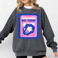 Not Today Cool Fun Cute Introvert Cat Character Comfort Colors Sweatshirt Pepper Not Today Cool Fun Cute Introvert Cat Character Comfort Colors Sweatshirt Pepper