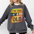 Im This Old Retro 80s 90s VHS Cassette Floppy Disk Nostalgia Comfort Colors Sweatshirt Pepper