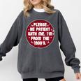 Patient I'm From The 1900s Fathers Day Please Be Premium Comfort Colors Sweatshirt Pepper Patient I'm From The 1900s Fathers Day Please Be Premium Comfort Colors Sweatshirt Pepper