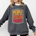 People Person Repellant Introvert Premium Comfort Colors Sweatshirt Pepper