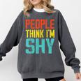 People Think I'm Shy I Introvert Comfort Colors Sweatshirt Pepper People Think I'm Shy I Introvert Comfort Colors Sweatshirt Pepper