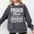 Pharmacy Graduation Pharmacist Educated Drug Dealer Mom Comfort Colors Sweatshirt Pepper