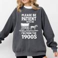 Playful Slow Pace Please Be Patient I'm From The 1900s Comfort Colors Sweatshirt Pepper