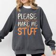 Please Don't Make Me Do Stuff Introvert Teen Lazy Gag Comfort Colors Sweatshirt Pepper Please Don't Make Me Do Stuff Introvert Teen Lazy Gag Comfort Colors Sweatshirt Pepper