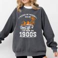 Please Be Patient I'm From The 1900s Classic Car Comfort Colors Sweatshirt Pepper