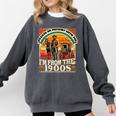 Please Be Patient With Me I'm From The 1900s Cowboy Premium Comfort Colors Sweatshirt Pepper