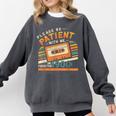 Please Be Patient With Me I'm From The 1900s Meme Tee Comfort Colors Sweatshirt Pepper Please Be Patient With Me I'm From The 1900s Meme Tee Comfort Colors Sweatshirt Pepper