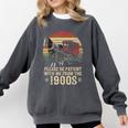Please Be Patient With Me I'm From The 1900s Old Tee Comfort Colors Sweatshirt Pepper
