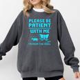 Please Be Patient With Me I'm From The 1900s Pixel Wagon Comfort Colors Sweatshirt Pepper