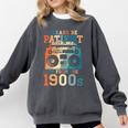 Please Be Patient With Me I'm From The 1900s Retro 90s Dad Comfort Colors Sweatshirt Pepper