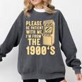 Please Be Patient With Me I'm From The 1900s Shirt Premium Comfort Colors Sweatshirt Pepper Please Be Patient With Me I'm From The 1900s Shirt Premium Comfort Colors Sweatshirt Pepper