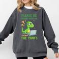 Please Be Patient With Me I'm From The 1900s Soft Tee Comfort Colors Sweatshirt Pepper
